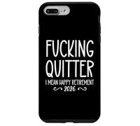 Fucking Quitter I Mean Happy Retirement Sign Im Retired 2026 Coque pour iPhone 7 Plus/8 Plus