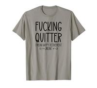 Fucking Quitter I Mean Happy Retirement Sign Im Retired 2026 T-Shirt