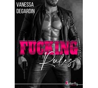 Fucking rules - Vanessa Degardin - Butterfly Eds - broché - Roman