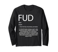 FUD Définition Peur mélangée au Doute et à l'incertitude FUD Manche Longue