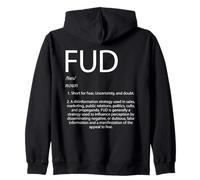 FUD Définition Peur mélangée au Doute et à l'incertitude FUD Sweat à Capuche