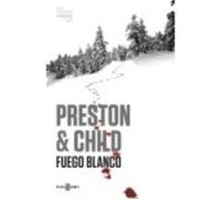 Fuego Blanco - Douglas Preston , Lincoln Child Douglas Preston , Lincoln Child (Auteur)