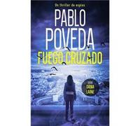Fuego Cruzado Un thriller de espas - Pablo Poveda - Amazon Digital Services LLC KDP - Livre en Anglais Pablo PovedaPablo Poveda (Auteur)