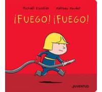 Fuego! Fuego! / Fire! Fire!
