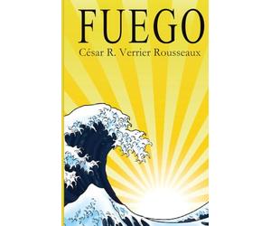 Fuego: Poemas elegidos de 1996 a 2016