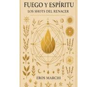 Fuego y Espíritu: Los Shots de la Renacer