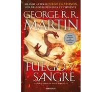 Fuego Y Sangre : 300 Años Antes De Juego De Tronos : Historia De Los Targaryen