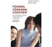 Führen, Fördern, Coachen Haberleitner, Elisabeth,Deistler, Elisabeth,Ungvari, Robert (Auteur)