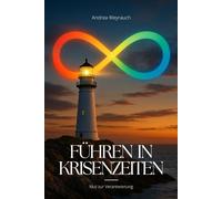 Führen in Krisenzeiten: Mut zur Verantwortung