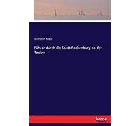Führer Durch Die Stadt Rothenburg Ob Der Tauber