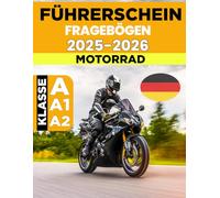 Führerschein Fragebogen Motorrad: Handbuch Für Klasse A, A1, A2