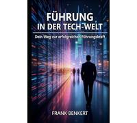 Führung in der Tech-Welt: Dein Weg zur erfolgreichen Führungskraft