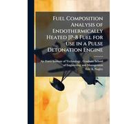 Fuel Composition Analysis of Endothermically Heated JP-8 Fuel for use in a Pulse Detonation Engine