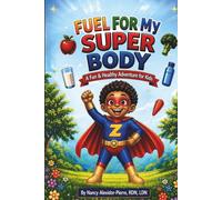 Fuel for My Super Body