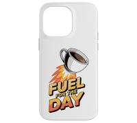 Fuel for The Day Sleepy Fatigué Humour Funny Coffee Lover Coque pour iPhone 14 Pro Max