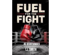 Fuel for the Fight: 40 Day Devotional