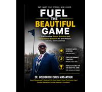 Fuel the Beautiful Game: Evidence-Based Nutrition for Soccer Players