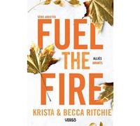 Fuel the Fire - T.8 Becca Ritchie (Auteur), Krista Ritchie (Auteur), Charlotte Delloye (Traduction)