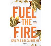 Addicted - Tome 8 - Fuel the Fire - T.8: La saga new adult culte