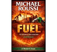 FUEL: TO WHOM IT MAY CONCERN (Australia): A Modern Issue
