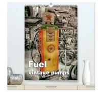Fuel vintage pumps (High Quality Premium Wall Calendar 2026 DIN A2 portrait),CALVENDO 12 Month Wall Calendar: Photographs of old fashioned petrol pumps