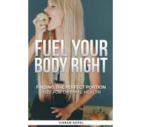 Fuel Your Body Right: Finding The Perfect Portion Size For Optimal Health