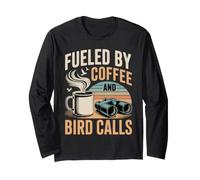 Fueled by Coffee and Bird Calls Observation Oiseaux rétro Manche Longue
