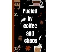 Fueled by coffee and chaos: Ideal gag gift for Birthdays, Holidays, and Special Occasions. Perfect for adults, ... Coworkers, bosses, employees and Family