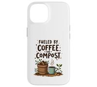 Fueled by Coffee and Compost Gardening Humor Coque pour iPhone 14