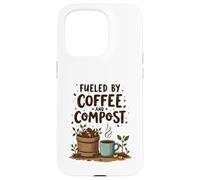 Fueled by Coffee and Compost Gardening Humor Coque pour iPhone 15 Pro