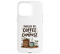 Fueled by Coffee and Compost Gardening Humor Coque pour iPhone 15 Pro Max