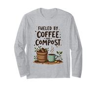 Fueled by Coffee and Compost Gardening Humor Manche Longue