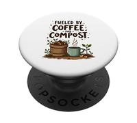Fueled by Coffee and Compost Gardening Humor PopSockets PopGrip Adhésif