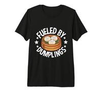 Fueled by Dumplings - Joli Design pour Amateur de Nourriture T-Shirt Haut de Gamme