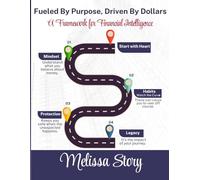 Fueled by Purpose, Driven By Dollars: A Framework for Financial Intelligence