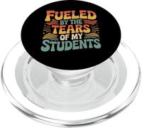 Fueled by The Tears of My Students Teacher Sarcasm |- PopSockets PopGrip pour MagSafe