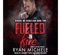 Fueled in Fire (The Ravage MC Rebellion Series)