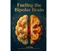Fueling the Bipolar Brain: Ketogenic Recipes and the Science of Metabolic Psychiatry