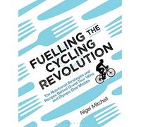 Fuelling the Cycling Revolution: The Nutritional Strategies and Recipes Behind Grand Tour Wins and Olympic Gold Medals