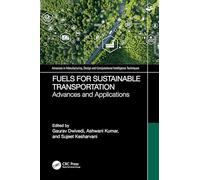 Fuels for Sustainable Transportation: Advances, and Applications