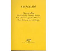 Fünf Chöre Für Gleiche Stimmen / Recueil