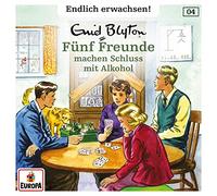 Fünf Freunde-Endlich Erwachsen - 004/Fünf Freunde Machen Schluss mit Alkohol