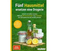 Fünf Hausmittel ersetzen eine Drogerie | kolektiv kolektivkolektiv (Auteur)