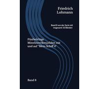 Fünfwöchige Mittelmeerkreuzfahrt mit und auf "Mein Schiff 4": Band 8 von der Serie mit insgesamt 10 Bänden Band 7