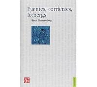 Fuentes, Corrientes, Icebergs Blumenberg, Hans (Auteur)