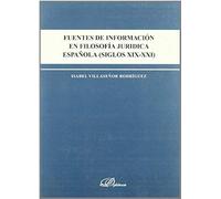 Fuentes De Información En Filosofía Jurídica Española (Siglos Xix-Xxi)
