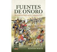 Fuentes De Oñoro: Massena's Last Battle and the Campaign of 1811