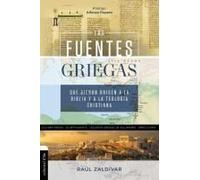 Fuentes Griegas Que Dieron Origen A La Biblia Y A La Teología Cristiana Softcover Greek Sources That Gave Origin To The Bible And Christian Theology