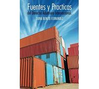 Fuentes Y Practicas Del Derecho Aduanero Internacional.