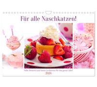 Für alle Naschkatzen! Süße Desserts und bunte Leckereien für das ganze Jahr! (Wandkalender 2026 DIN A4 quer), CALVENDO Monatskalender: Lieblicher Küchenkalender in zarten Farben
